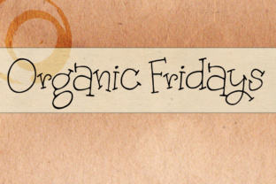 Organic Fridays: A Creative Typeface for Campaign Clarity